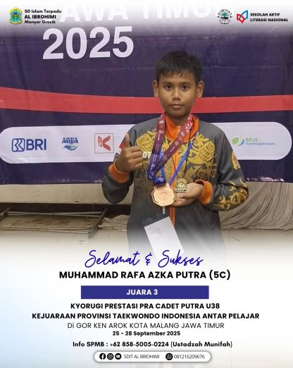 Muhammad Rafa Azka Putra, siswa kelas 5C SDIT Al Ibrohimi Manyar Gresik, meraih Juara 3 Kyorugi Prestasi Pra Cadet Putra U38 pada Kejuaraan Provinsi Taekwondo Indonesia Antar Pelajar di GOR Ken Arok Malang.